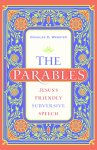 The Parables: Jesus's Friendly Subversive Speech