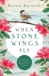 When Stone Wings Fly: A Smoky Mountains Novel