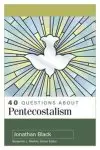 40 Questions about Pentecostalism