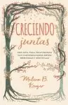 Creciendo Juntas: Una Gu