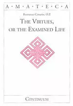 The Virtues, or the Examined Life