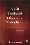 Catholic Theological Ethics in the World Church