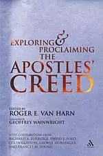 Exploring and Proclaiming the Apostles' Creed