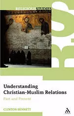 Understanding Christian Muslim Relations