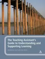 The Teaching Assistant's Guide to Understanding and Supporting Learning