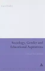 Sociology, Gender and Educational Aspirations: Girls and Their Ambitions