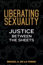 Liberating Sexuality: Justice Between the Sheets