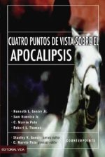 Cuatro Puntos De Vista Sobre El Apocalipsis