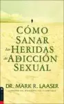 Como Sanar Las Heridas De La Adiccion Sexual