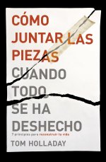 Cómo juntar las piezas cuando todo se ha deshecho