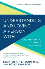 Understanding and Loving a Person with Post-traumatic Stress Disorder