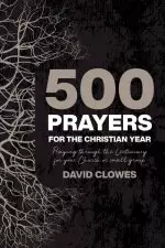 500 Prayers for the Christian Year