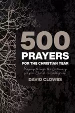 500 Prayers for the Christian Year