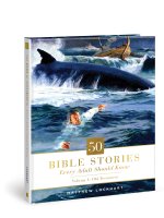 50 Bible Stories Every Adult Should Know