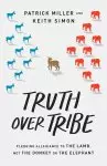 Truth Over Tribe