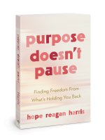 Purpose Doesn’t Pause