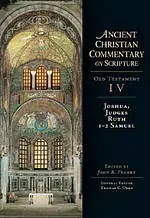 Joshua, Judges, Ruth, 1 & 2 Samuel  : Vol 4 : The Ancient Christian Commentary on Scripture