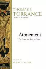 Atonement: The Person and Work of Christ