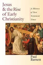 Jesus & the Rise of Early Christianity: A History of New Testament Times