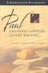 Paul and First-Century Letter Writing: Secretaries, Composition and Collection