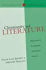 Christianity and Literature: Philosophical Foundations and Critical Practice