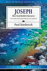 Joseph : How God Builds Character