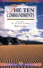 10 Commandments : 12 Studies For Individuals Or Groups