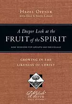 A Deeper Look at the Fruit of the Spirit