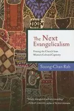 Next Evangelicalism : Freeing The Church From Western Cultural Captivity