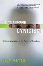 Seeing Through Cynicism