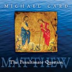 Matthew: The Penultimate Question CD