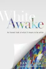 White Awake - An Honest Look At What It Means To Be White