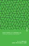 God Dwells Among Us: A Biblical Theology of the Temple