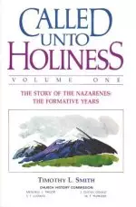 Called Unto Holiness, Volume 1