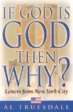 If God is God Then Why?: Letters from New York City