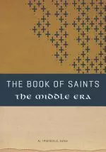 The Book of Saints: The Middle Era