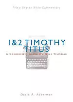 Nbbc, 1 & 2 Timothy/Titus: A Commentary in the Wesleyan Tradition