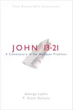 Nbbc, John 13-21: A Commentary in the Wesleyan Tradition