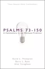 Nbbc, Psalms 73-150: A Commentary in the Wesleyan Tradition