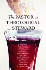 The Pastor as Theological Steward