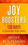 Joy Boosters: 120 Ways to Encourage Older Adults