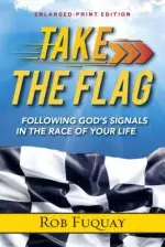 Take The Flag Enlarged-Print: Following God's Signals in the Race of Your Life