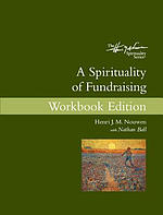 A Spirituality of Fundraising: Workbook Edition