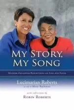 My Story, My Song: Mother-Daughter Reflections on Life and Faith