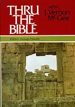 Joshua through Psalms : Thru the Bible with J. Vernon McGee: 