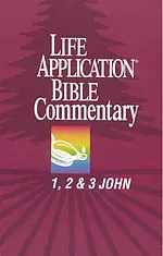 1, 2 & 3 John : Life Application Bible Commentary