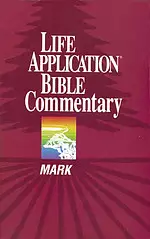 Mark : Life Application Bible Commentary