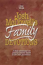 Josh Mcdowell's Book of Family Devotions: A Daily Devotional for Passing Biblical Values to the Next Generation