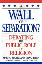 A Wall of Separation?: Debating the Public Role of Religion