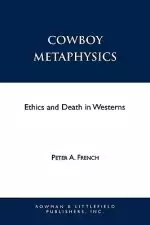 Cowboy Metaphysics: Ethics and Death in Westerns